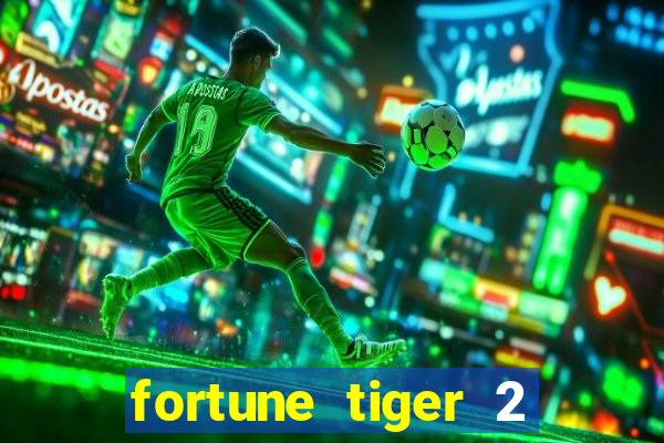 fortune tiger 2 demo grátis